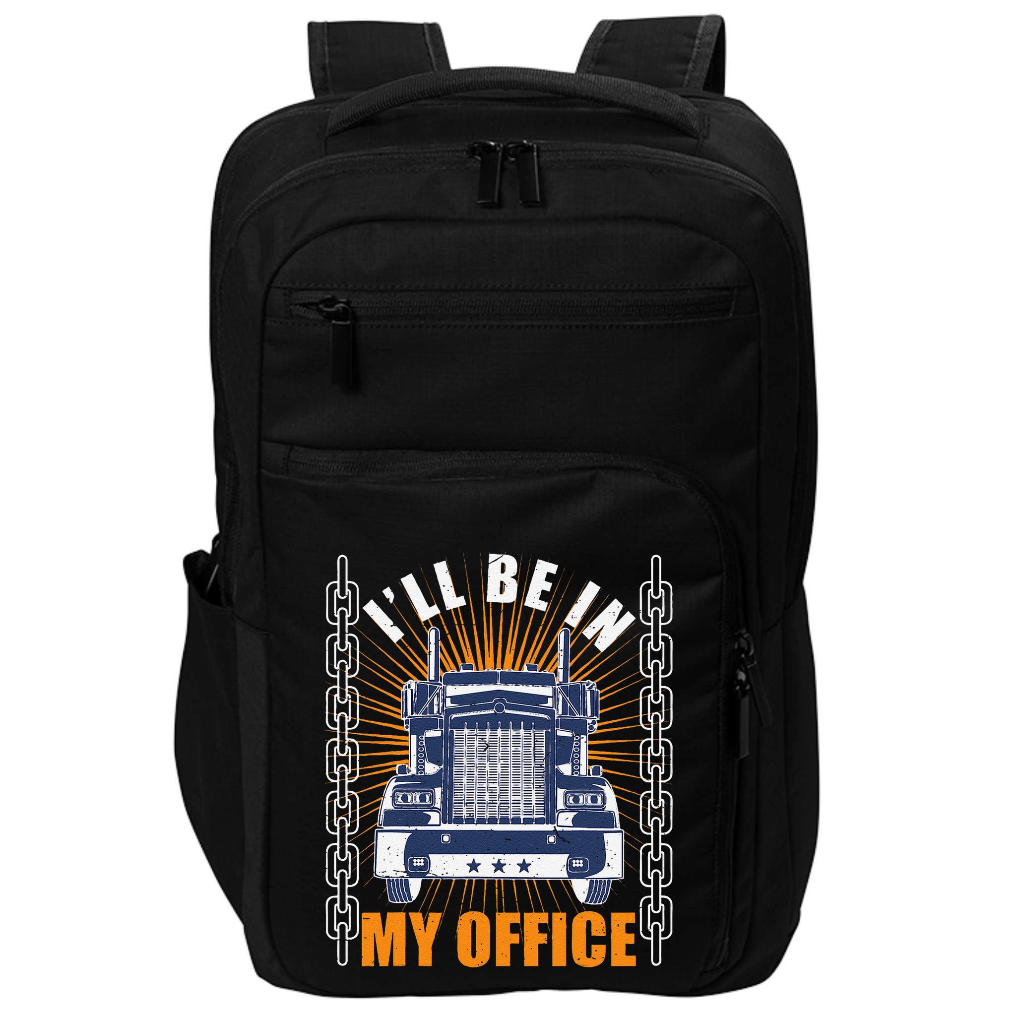 Truckers Funny Truck Driver Big Rig ILl Be In My Office Impact Tech Backpack