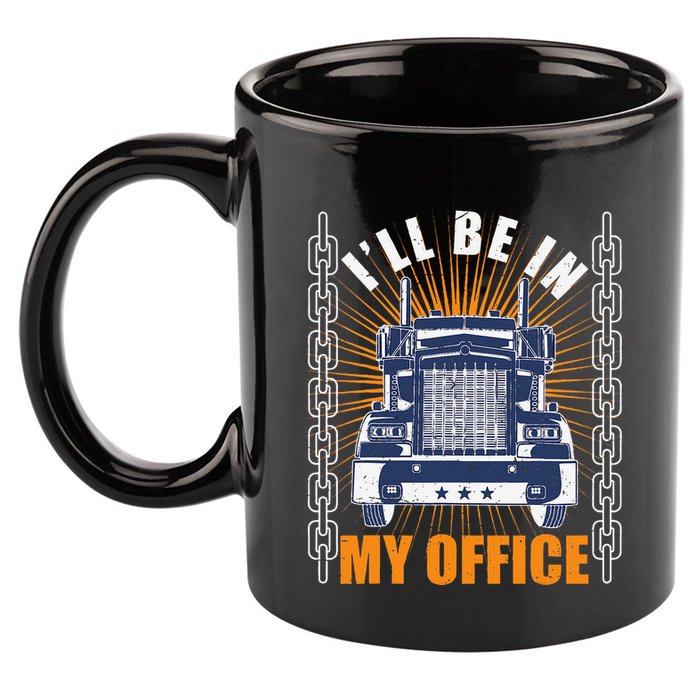 Truckers Funny Truck Driver Big Rig ILl Be In My Office 11oz C Handle Ceramic Mug