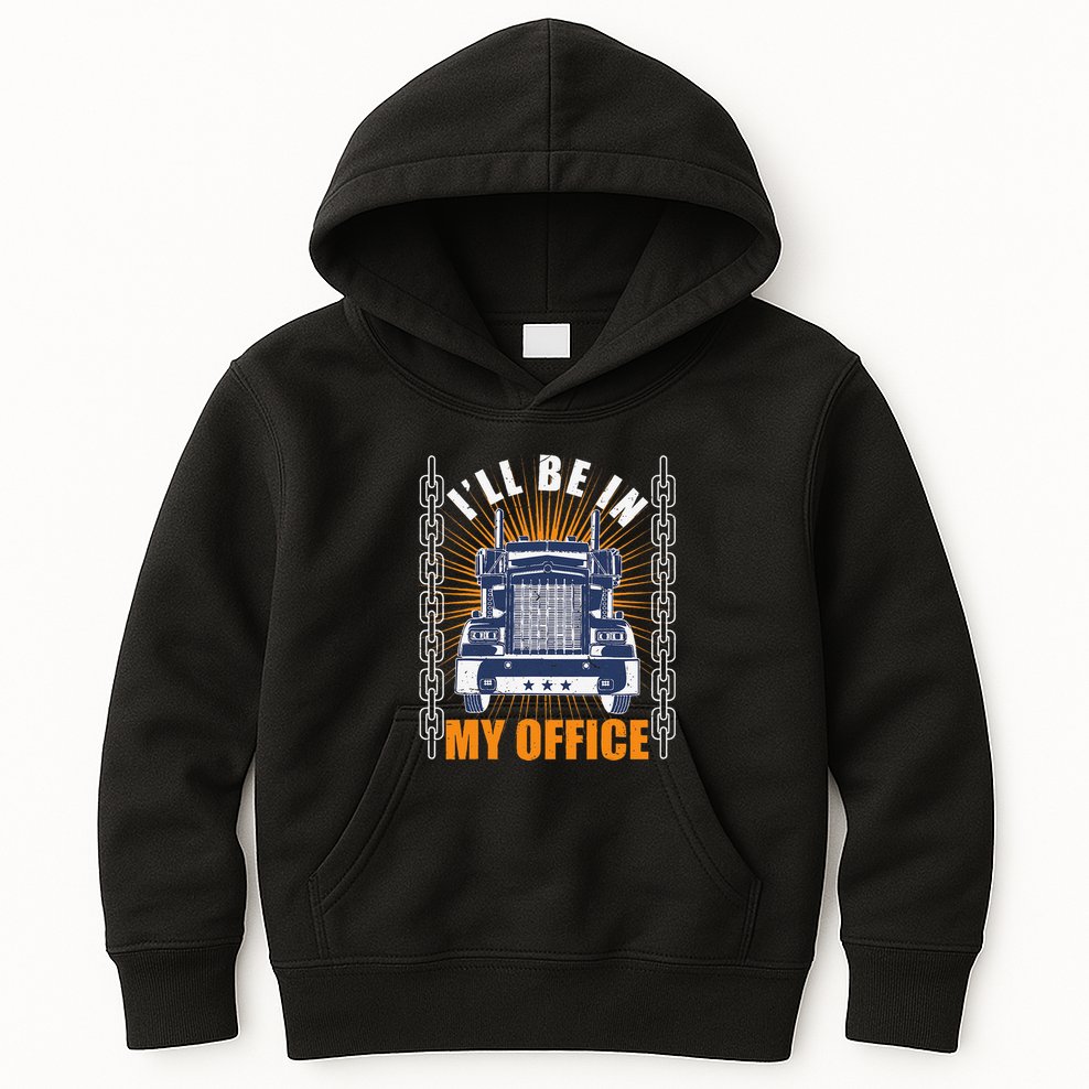 Truckers Funny Truck Driver Big Rig ILl Be In My Office Kids Hoodie