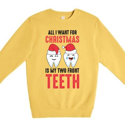 Two Front Teeth 2 Teeth Tooth Christmas My Two Front Teeth Gift Premium Crewneck Sweatshirt