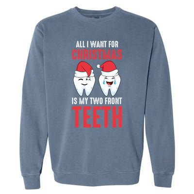 Two Front Teeth 2 Teeth Tooth Christmas My Two Front Teeth Gift Garment-Dyed Sweatshirt