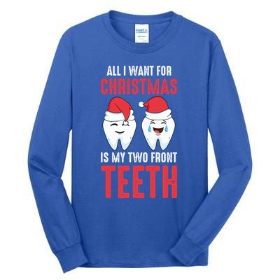 Two Front Teeth 2 Teeth Tooth Christmas My Two Front Teeth Gift Tall Long Sleeve T-Shirt