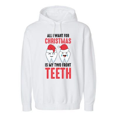 Two Front Teeth 2 Teeth Tooth Christmas My Two Front Teeth Gift Garment-Dyed Fleece Hoodie