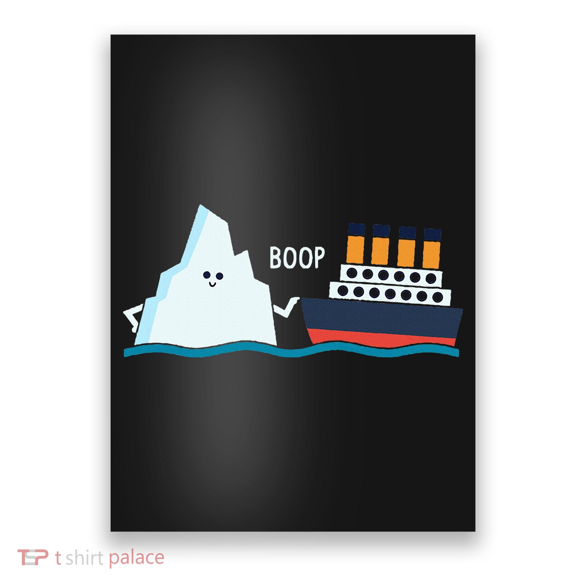 Titanic Funny Titanic And Iceberg Boop Parody For Poster