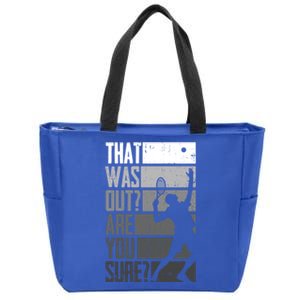 Tennis Funny That Was Out Are You Sure Funny Gift Zip Tote Bag