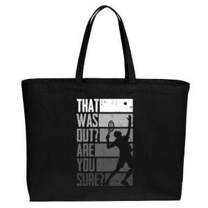 Tennis Funny That Was Out Are You Sure Funny Gift Cotton Canvas Jumbo Tote