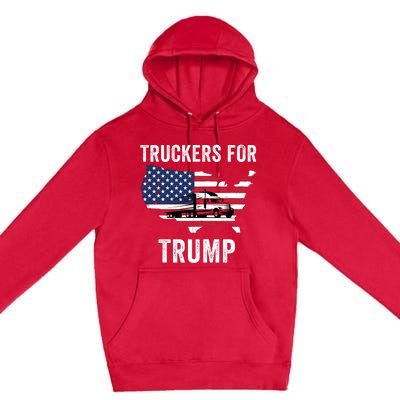 Truckers For Trump 2024 Maga Trump Lovers Election 2024 I Stand With Trump Premium Pullover Hoodie