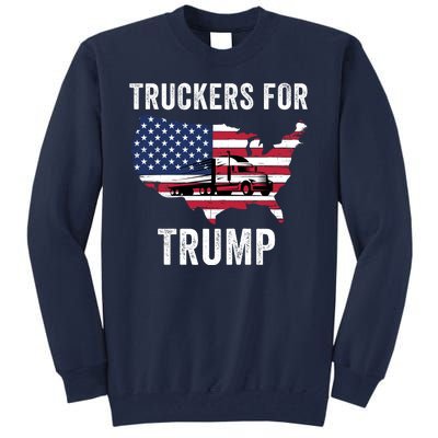 Truckers For Trump 2024 Maga Trump Lovers Election 2024 I Stand With Trump Tall Sweatshirt