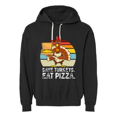 Turkey Funny Thanksgiving Save Turkeys Eat Pizza Garment-Dyed Fleece Hoodie