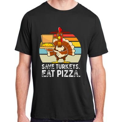 Turkey Funny Thanksgiving Save Turkeys Eat Pizza Adult ChromaSoft Performance T-Shirt