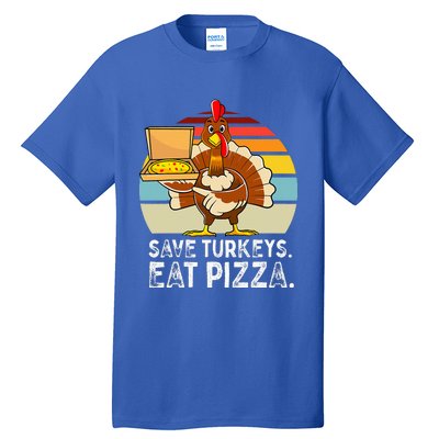 Turkey Funny Thanksgiving Save Turkeys Eat Pizza Tall T-Shirt