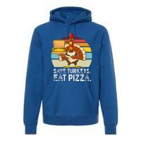 Turkey Funny Thanksgiving Save Turkeys Eat Pizza Premium Hoodie