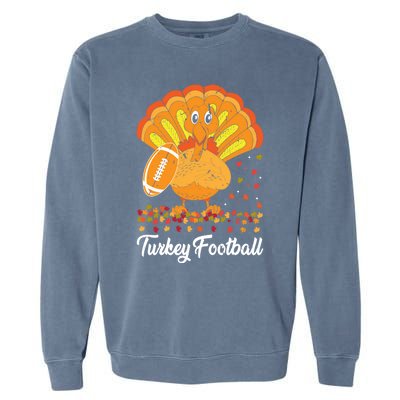 Turkey Football Turkey Football Ball Thanksgiving Sports Funny Gift Garment-Dyed Sweatshirt