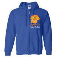 Turkey Football Turkey Football Ball Thanksgiving Sports Funny Gift Full Zip Hoodie