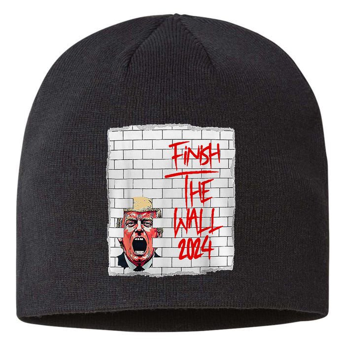 Trump Finish The Wall 2024 Sustainable Beanie