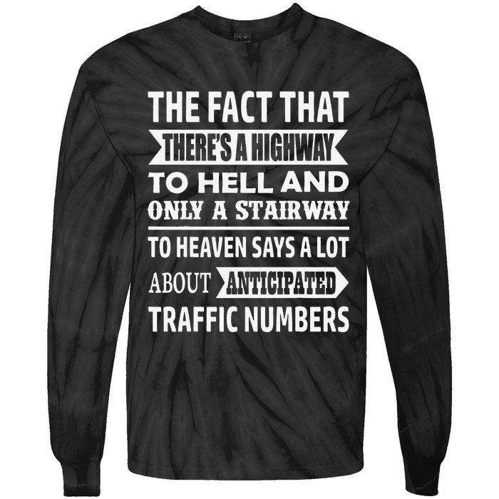 The Fact That There Is A Stairway To Heaven Funny Tie-Dye Long Sleeve Shirt