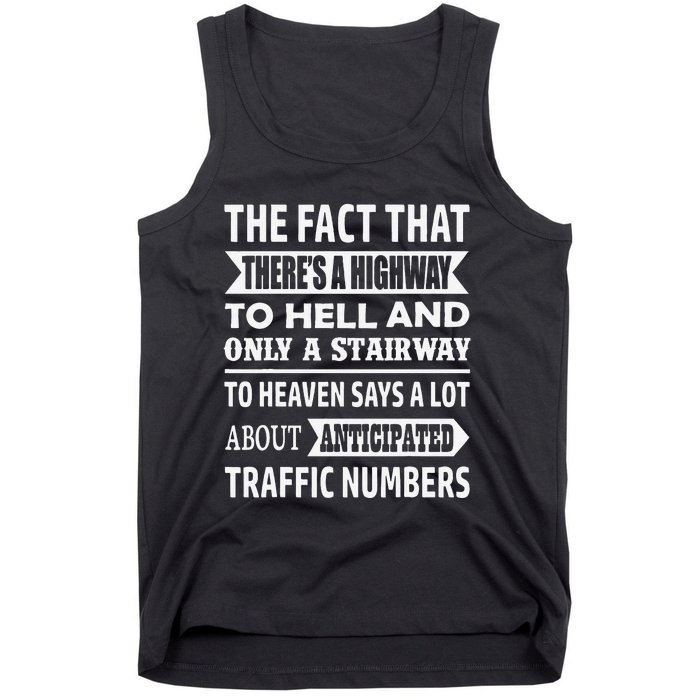 The Fact That There Is A Stairway To Heaven Funny Tank Top