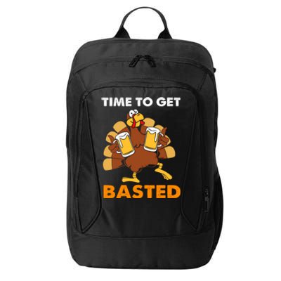 Thanksgiving Funny Turkey Time To Get Basted Great Gift City Backpack