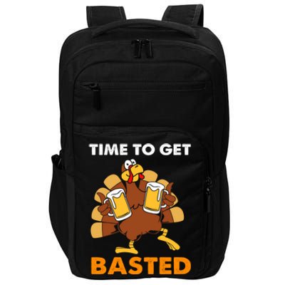 Thanksgiving Funny Turkey Time To Get Basted Great Gift Impact Tech Backpack