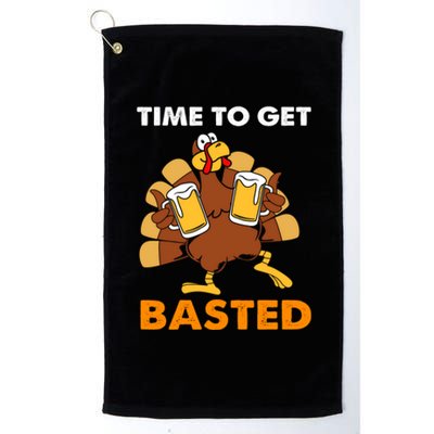 Thanksgiving Funny Turkey Time To Get Basted Great Gift Platinum Collection Golf Towel