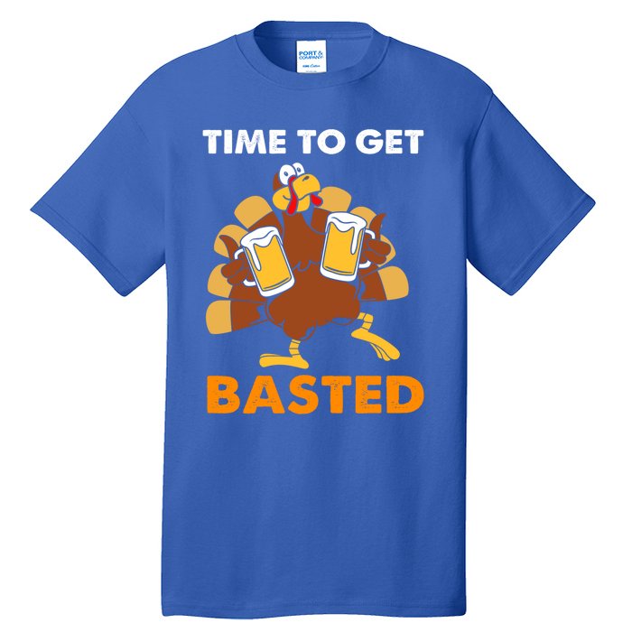 Thanksgiving Funny Turkey Time To Get Basted Great Gift Tall T-Shirt