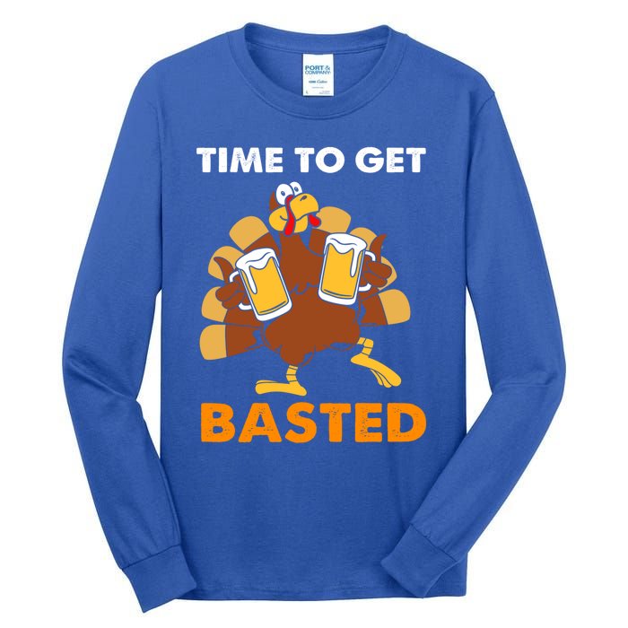 Thanksgiving Funny Turkey Time To Get Basted Great Gift Tall Long Sleeve T-Shirt