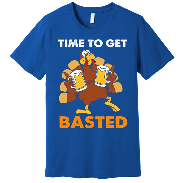 Thanksgiving Funny Turkey Time To Get Basted Great Gift Premium T-Shirt