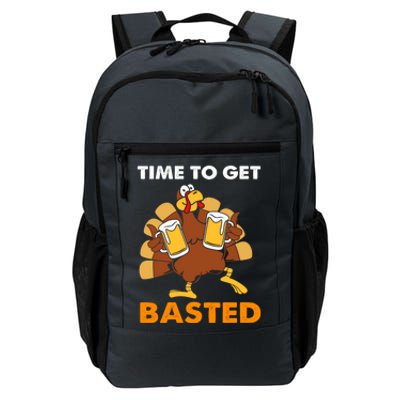 Thanksgiving Funny Turkey Time To Get Basted Great Gift Daily Commute Backpack