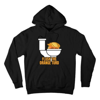 Trump Flush The Orange Turd Tall Hoodie