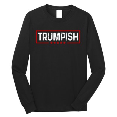 Trumpish Funny Trump Political 2024 Long Sleeve Shirt