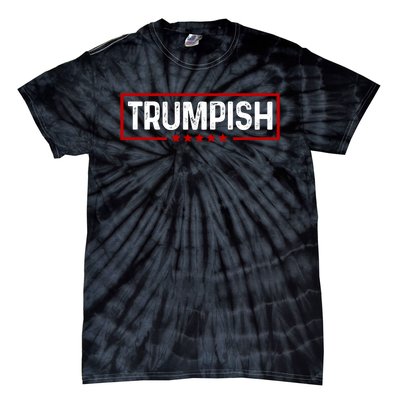 Trumpish Funny Trump Political 2024 Tie-Dye T-Shirt