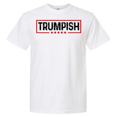 Trumpish Funny Trump Political 2024 Garment-Dyed Heavyweight T-Shirt