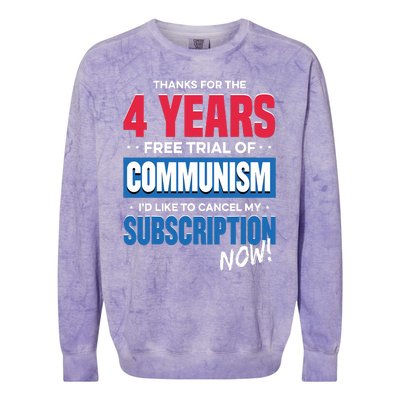 Thanks For The 4 Years Free Trial Of Communism Id Like To Cancel My Subscription Colorblast Crewneck Sweatshirt