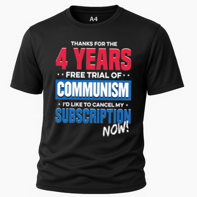 Thanks For The 4 Years Free Trial Of Communism Id Like To Cancel My Subscription Cooling Performance Crew T-Shirt