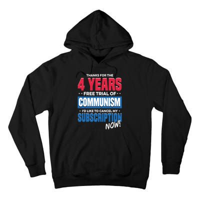 Thanks For The 4 Years Free Trial Of Communism Id Like To Cancel My Subscription Tall Hoodie