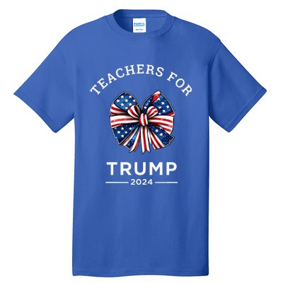 Teachers For Trump 2024 Us Presidential Election Campaign Tall T-Shirt