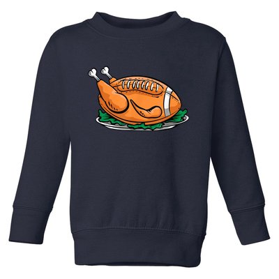 Turkey Football Thanksgiving Dinner Toddler Sweatshirt