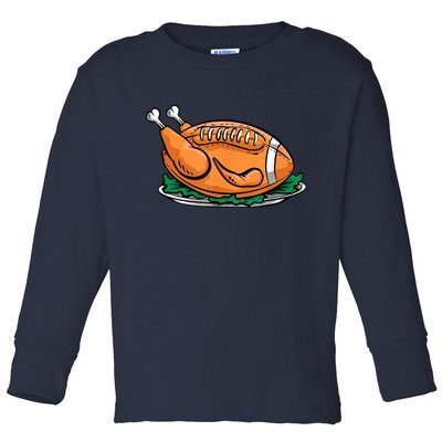 Turkey Football Thanksgiving Dinner Toddler Long Sleeve Shirt