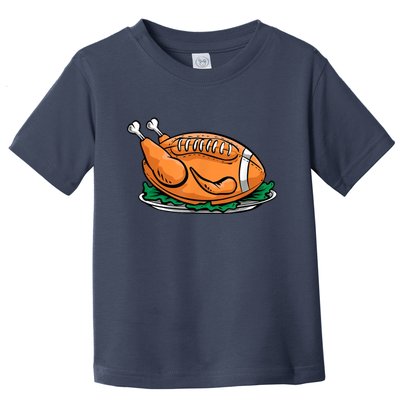 Turkey Football Thanksgiving Dinner Toddler T-Shirt