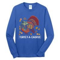 Turkeygiftagiftsaurus Funny Thanksgiving Dinosaur Turkey Tgiftrex Great Gift Tall Long Sleeve T-Shirt