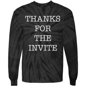 Thanks For The Invite Tie-Dye Long Sleeve Shirt