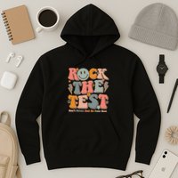 Testing For Teachers Test Day Teacher Rock The Test Hoodie