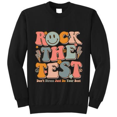 Testing For Teachers Test Day Teacher Rock The Test Tall Sweatshirt