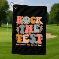 Testing For Teachers Test Day Teacher Rock The Test Golf Towel