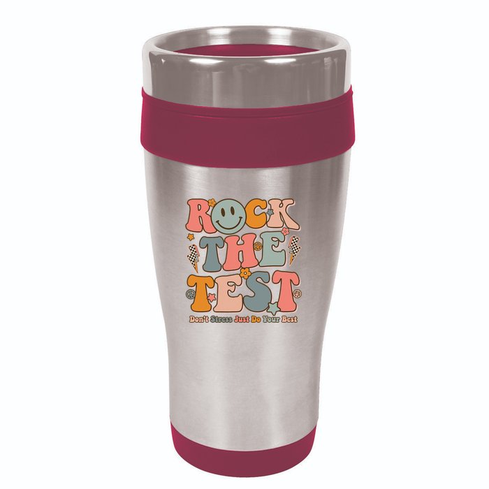 Testing For Teachers Test Day Teacher Rock The Test 16oz Travel Tumbler