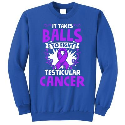 To Fight Testicular Cancer Awareness Testicle Cancer Great Gift Sweatshirt