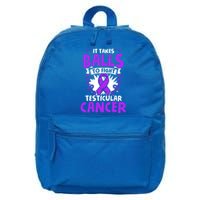 To Fight Testicular Cancer Awareness Testicle Cancer Great Gift 16 in Basic Backpack