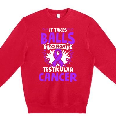 To Fight Testicular Cancer Awareness Testicle Cancer Great Gift Premium Crewneck Sweatshirt