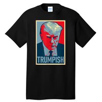 TRUMPISH Funny Trump Mug Shot Hope Tall T-Shirt