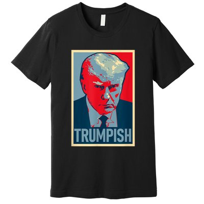 TRUMPISH Funny Trump Mug Shot Hope Premium T-Shirt